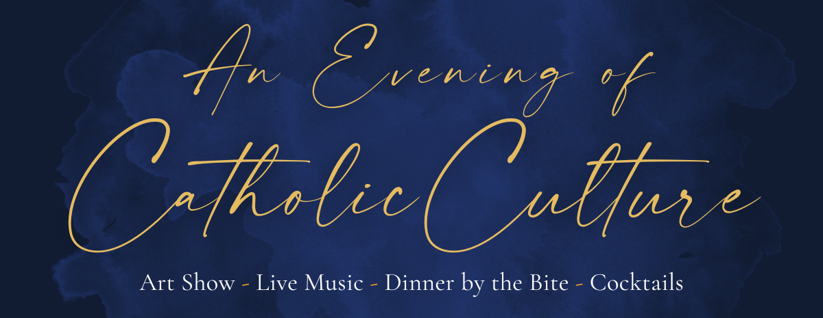 An Evening of Catholic Culture